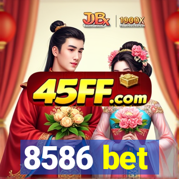 8586 bet